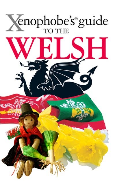 The Xenophobe's Guide to the Welsh