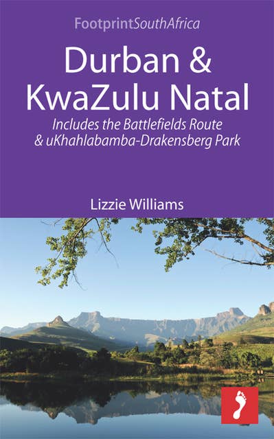 Durban & KwaZulu Natal: Includes the Battlefields Route and uKhahlabamba-Drakensberg Park