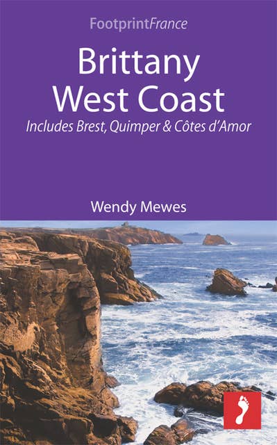 Brittany West Coast: Includes Brest, Quimper & Côtes d’Armor