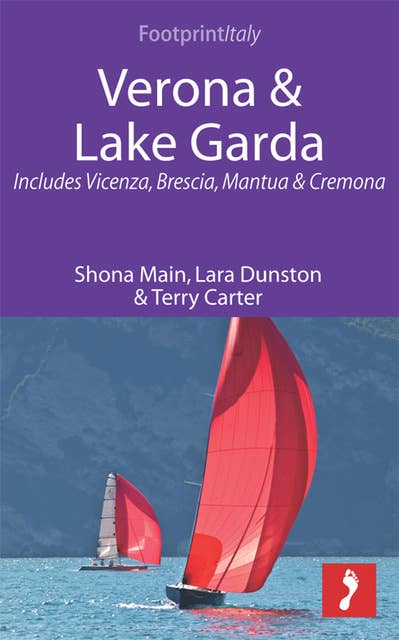 Verona & Lake Garda: Includes Vicenza, Brescia, Mantua & Cremona