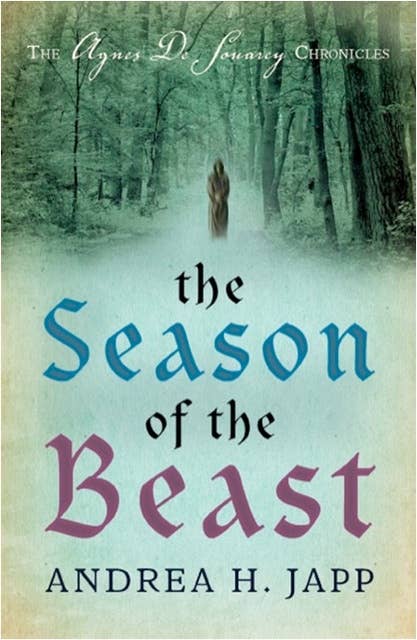 The Season of the Beast: The First Agnes de Souarcy Mystery