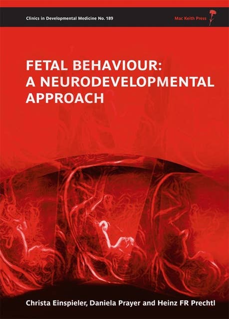 Fetal Behaviour: A Neurodevelopmental Approach