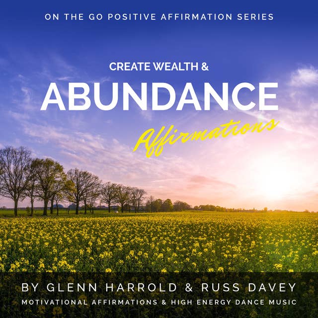 Create Wealth & Abundance Affirmations