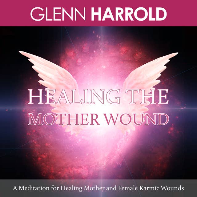 Healing The Mother Wound