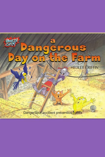 A Dangerous Day on the Farm