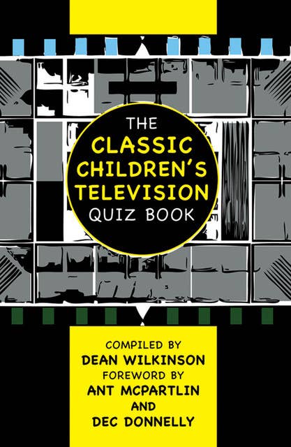 The Classic Children's Television Quiz Book