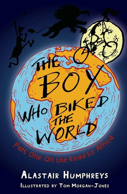 The Boy who Biked the World Part One: On the Road to Africa