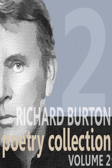 Richard Burton Poetry Collection: Volume 2