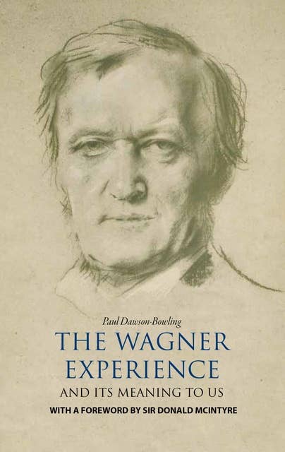 The Wagner Experience: and its meaning to us