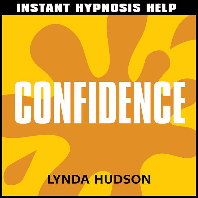 Cover for Instant Hypnosis Help: Confidence: Help for People in a Hurry!