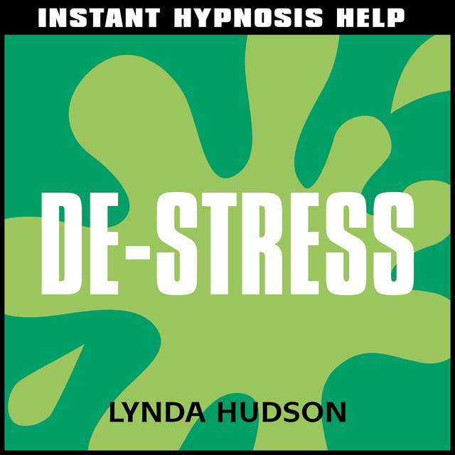 Cover for Instant Hypnosis Help: Instant De-Stress: Help for People in a Hurry!