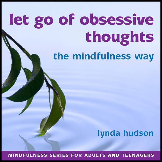 Let Go of Obsessive Thoughts