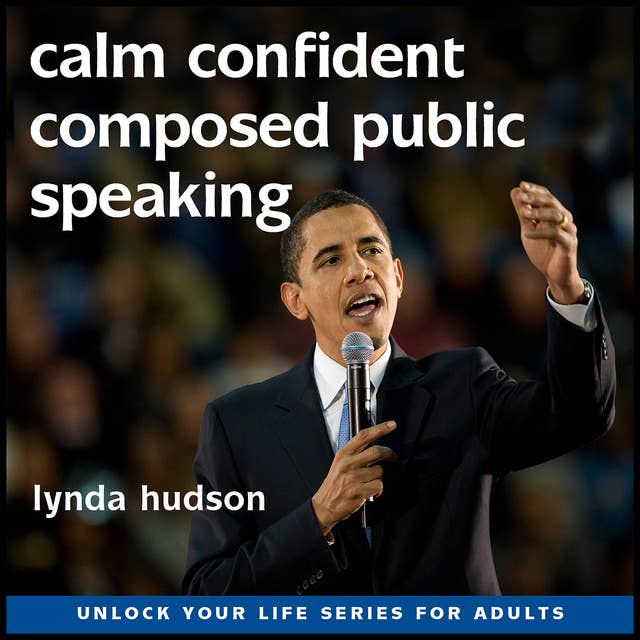 Calm Confident Composed Public Speaking