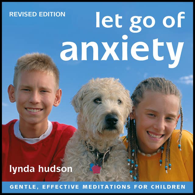 Let Go of Anxiety: Revised Edition