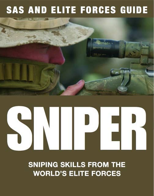 Sniper: Sniping skills from the world's elite forces