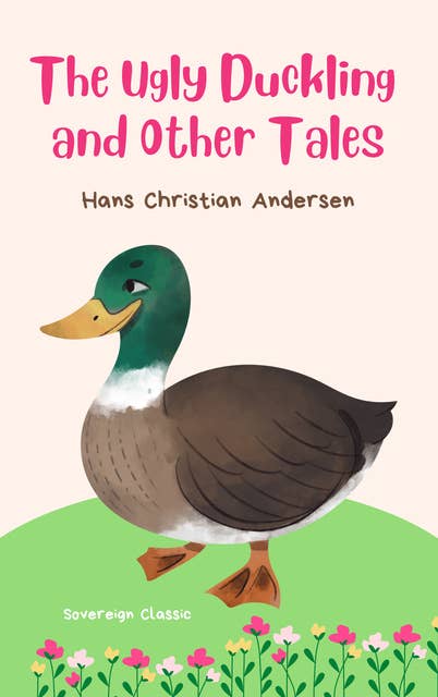 The Ugly Duckling and Other Tales
