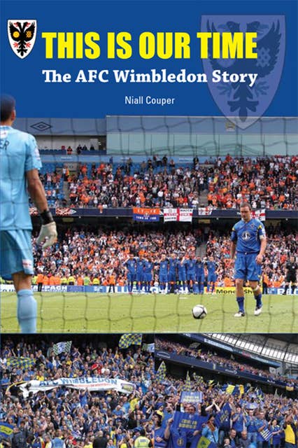 This Is Our Time: The AFC Wimbledon Story