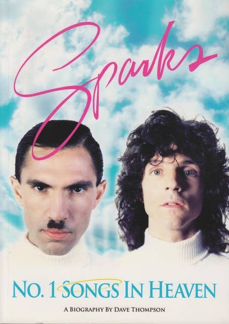Number One Songs In Heaven: The Sparks Story