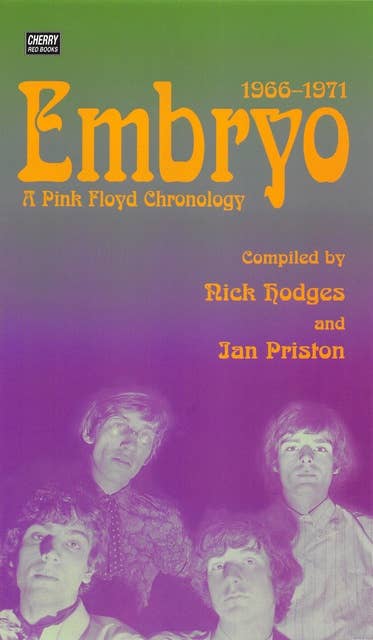 Embryo: The Pink Floyd Chronology 1966-1971