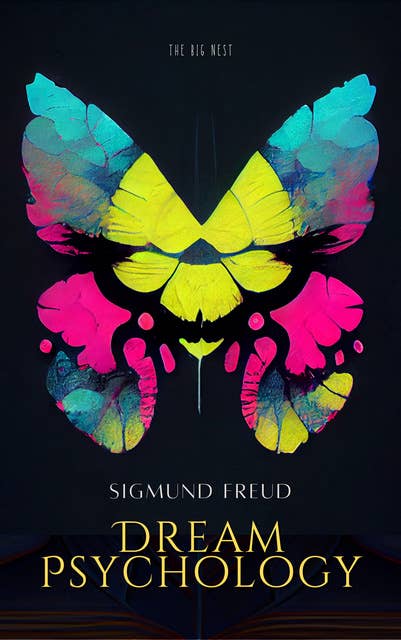 Dream Psychology: Psychoanalysis for Beginners
