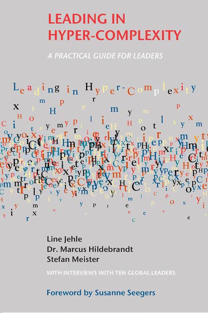 Leading in Hyper-Complexity: A Practical Guide for Leaders