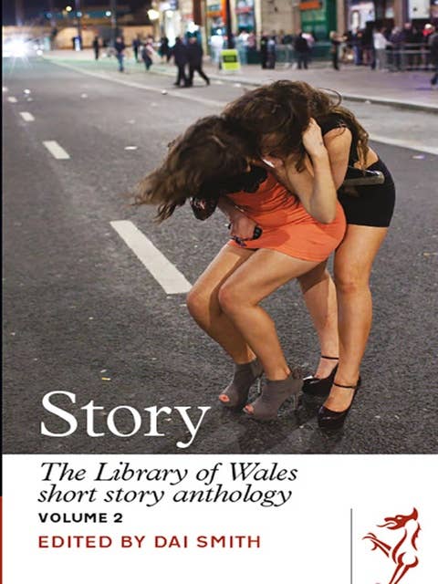 Story: The Library of Wales Short Story Anthology, Volume II