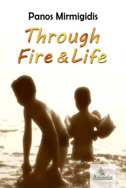 Through Fire and Life