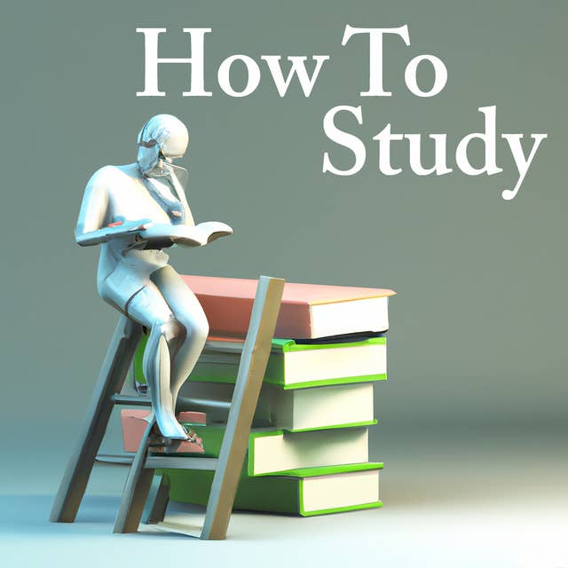 How to Study - A Psychology Of Study: Being a Manual for the Use of Students and Teachers