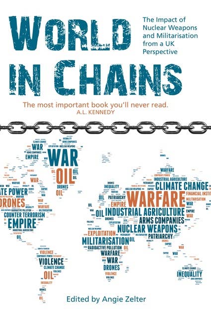 World in Chains: Nuclear Weapons, Militarisation and their Impact on Society