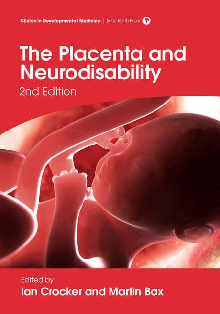 The Placenta and Neurodisability 2nd Edition