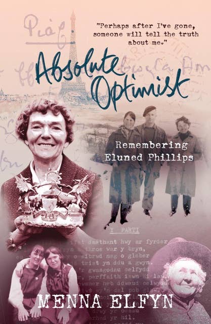Absolute Optimist: Remembering Eluned Phillips