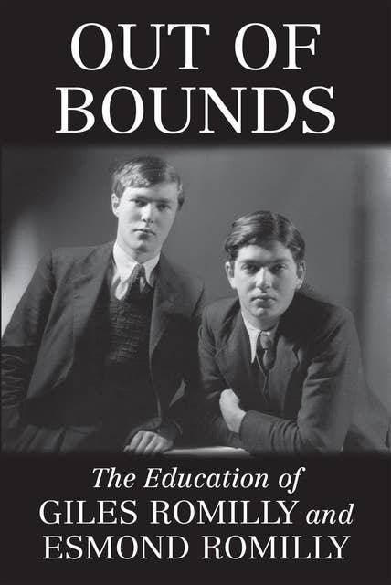 Out of Bounds: The Education of Giles Romilly and Esmond Romilly