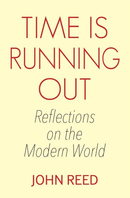 Time is Running Out: Reflections on an Alternative Way of Being