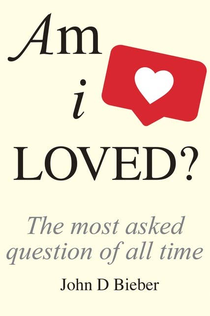 Am I Loved: The Most Asked Question of All Time