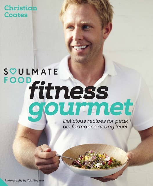 Fitness Gourmet: Delicious recipes for peak performance, at any level.