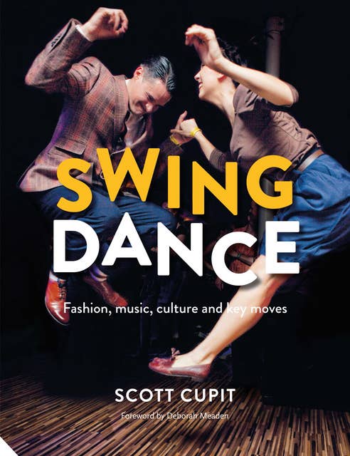 Swing Dance: Fashion, music, culture and key moves