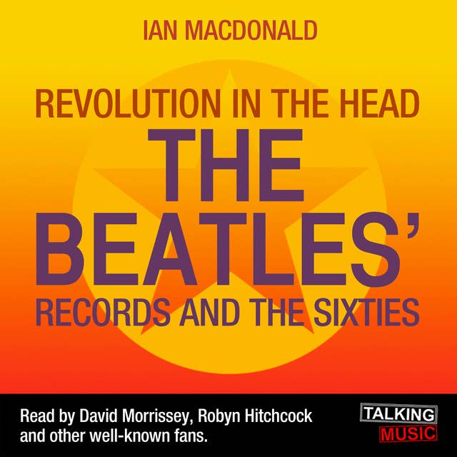 Revolution in the Head - The Beatles Records and the Sixties