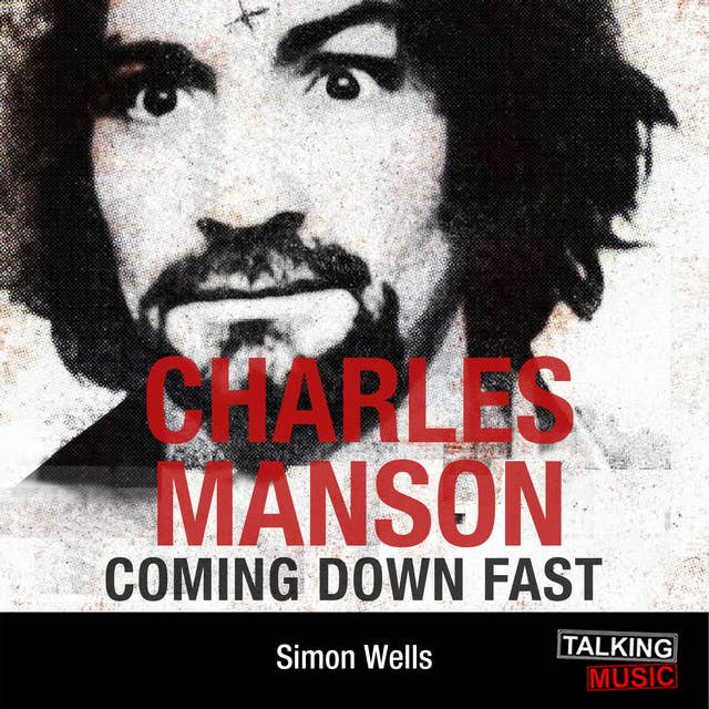 Charles Manson - Coming Down Fast