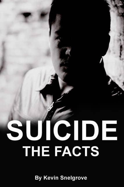 Suicide: The Facts