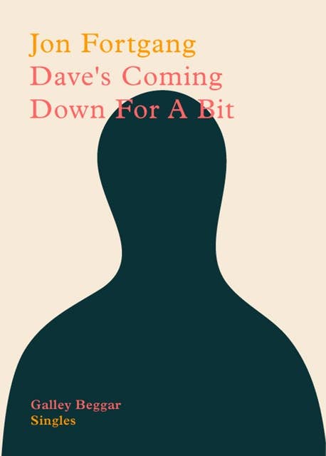 Dave's Coming Down For A Bit