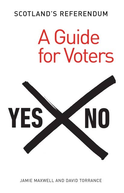 Scotland's Referendum: A Guide for Voters