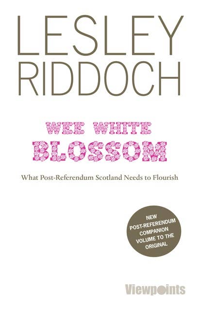 Wee White Blossom: What Post-Referendum Scotland Needs to Flourish