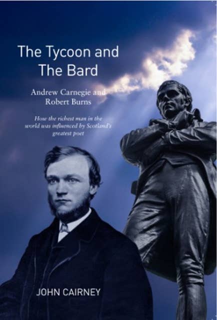 The Tycoon and the Bard: Andrew Carnegie and Robert Burns