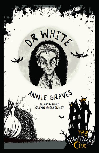 The Nightmare Club: Dr White
