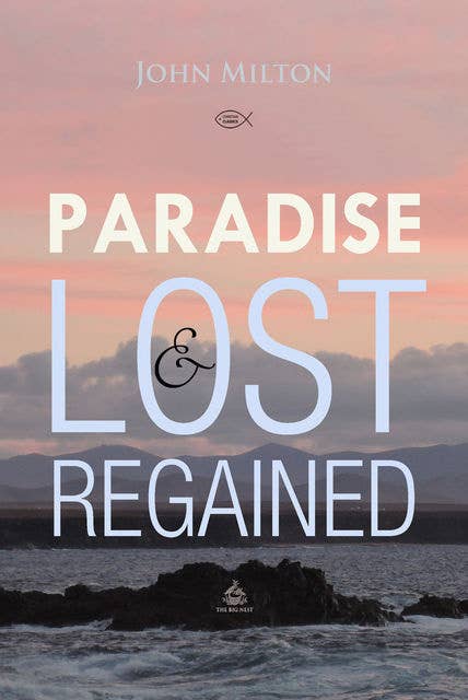Paradise Lost and Regained