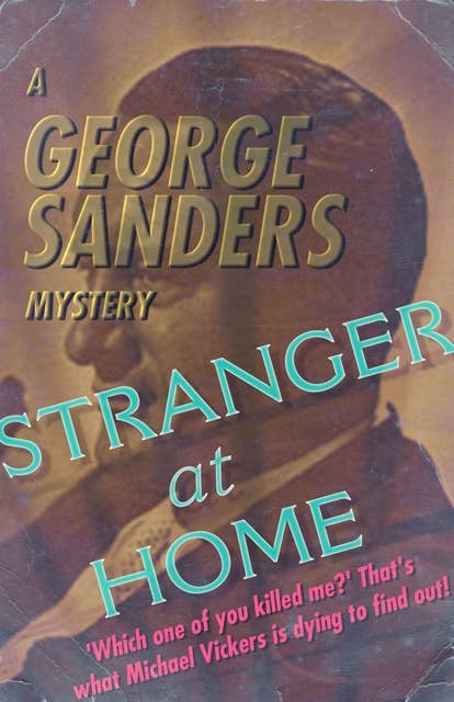 Stranger At Home: A George Sanders Mystery