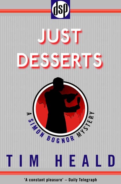 Just Desserts: A Simon Bognor Mystery