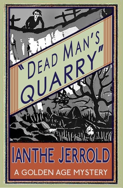 Dead Man's Quarry: A Golden Age Mystery