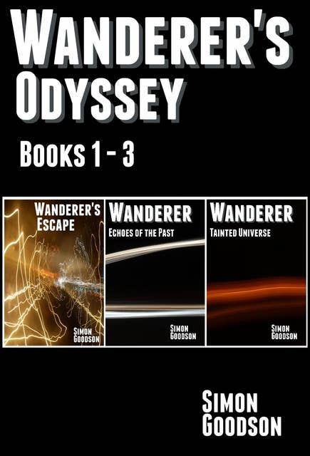 Wanderer’s Odyssey Books 1 to 3: The Epic Space Opera Series Begins