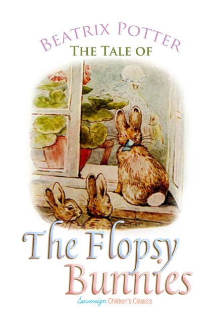 The Tale of the Flopsy Bunnies by Beatrix Potter